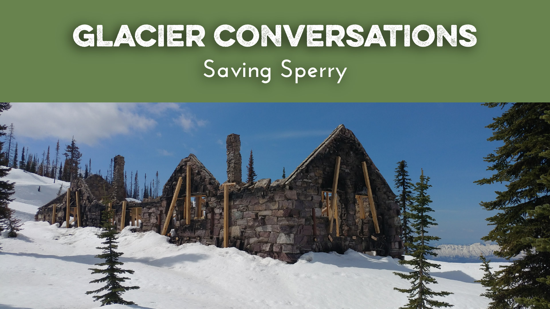 Glacier Conversation - Saving Sperry